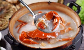 膏蟹怎么做粥 怎么煮膏蟹粥