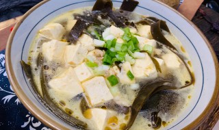 瘦肉海带豆腐蛎蝗汤怎么做 海带海蛎豆腐汤怎么做好吃