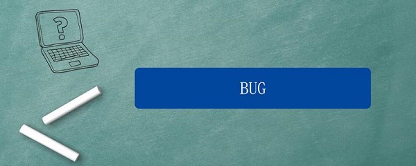 bug是什么意思 bug是什么意思梗